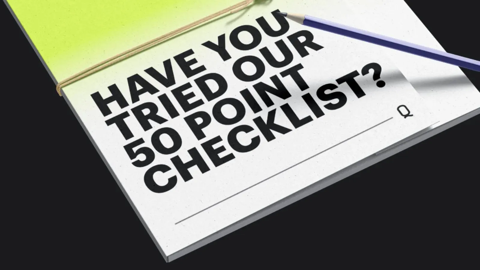 Have You Tried our 50 Point Marketing Checklist?